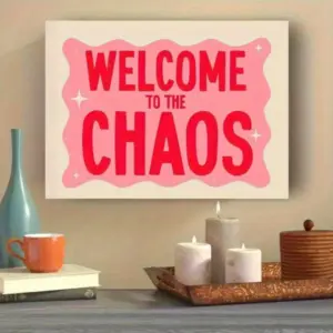 "Welcome To The Chaos" Inspirational Pink & White Wall Art Prints Canvas Painting Poster Picture For Living BedRoom Home Decor