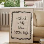 I Think I Like This Little Life Print Wall Art Prints Canvas Painting Poster Picture For Living Bedroom Kids Room Home Decor