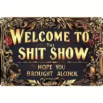 2D Flat "Welcome To The Shit Show" Humorous Retro Metal Sign, Sarcastic Decor - Home Bar Wall Art Gift