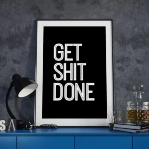 Poster Modern Home Decor Get Shit Done Life Motto Motivational Canvas Print Painting Wall Artwork Modular Pictures Living Room