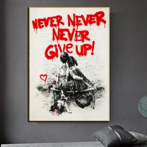 Banksy Graffiti Wall Art, Never Give Up, Pop Culture Art, Inspirational Poster and Prints, Street Art for Office Home Room De