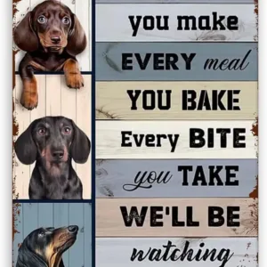 Funny Dachshund Dog Aluminum Metal Sign,We Will Be Watching You,Wall Decor Poster Home Bathroom Bedroom Kitchen Bar Cafe 12x17
