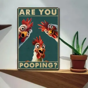 Are You Pooping Funny Chicken Vintage Iron Metal Tin Sign 8x12 Inch Bar Pub Home Farmhouse Bathroom Wall Decor