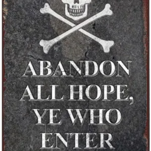 Abandon All Hope Ye Who Enter Here?Pirate Retro Metal Sheet Signs, Wall Decoration Of Bars, Bedroom, Room,Restaurants,Garage, Ho